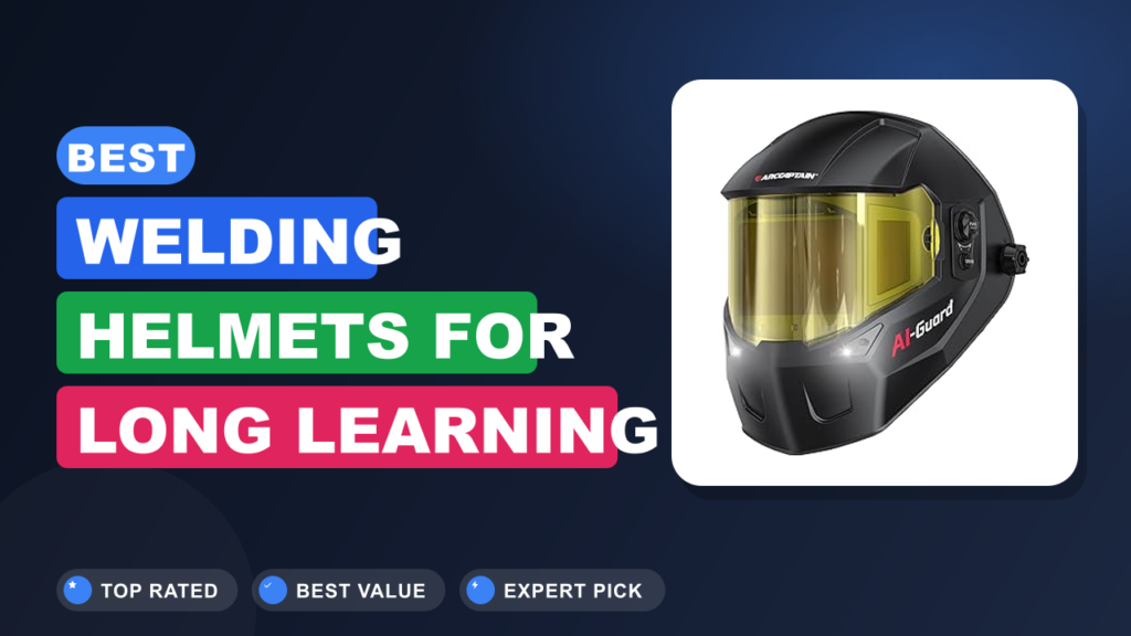 Best Welding Helmets for Long Learning Sessions Best Welding Helmets for Long Learning Sessions