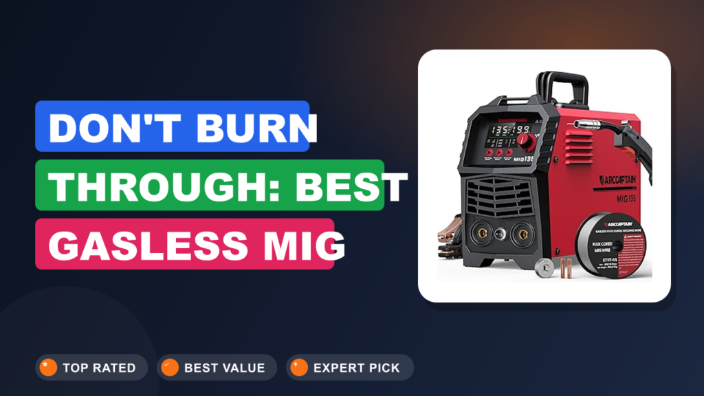 Don't Burn Through: Best Gasless MIG Welders for Thin Metal