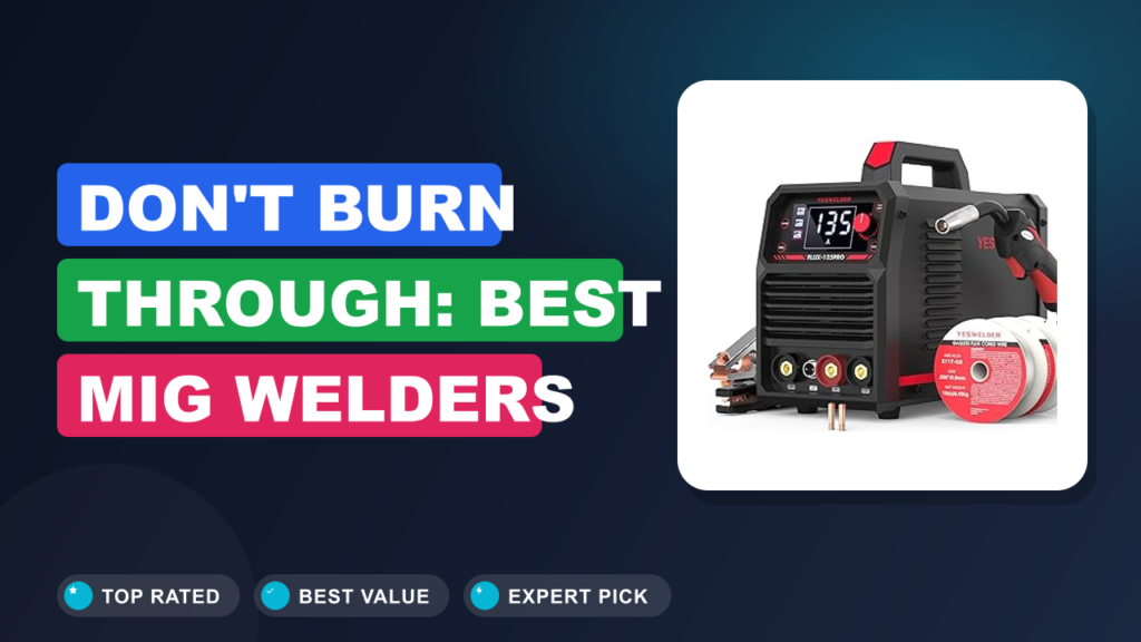 Don't Burn Through: Best MIG Welders for 0.5mm Sheet Metal