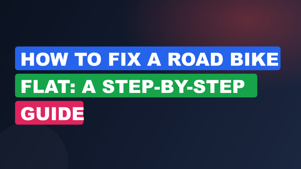 How to Fix a Road Bike Flat: A Step-by-Step Guide How to Fix a Road Bike Flat: A Step-by-Step Guide
