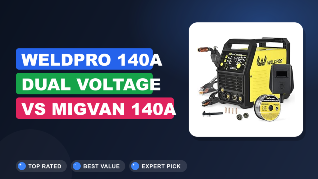 WELDPRO 140A Dual Voltage vs MIGVAN 140A MIG 110V: Which Wins?