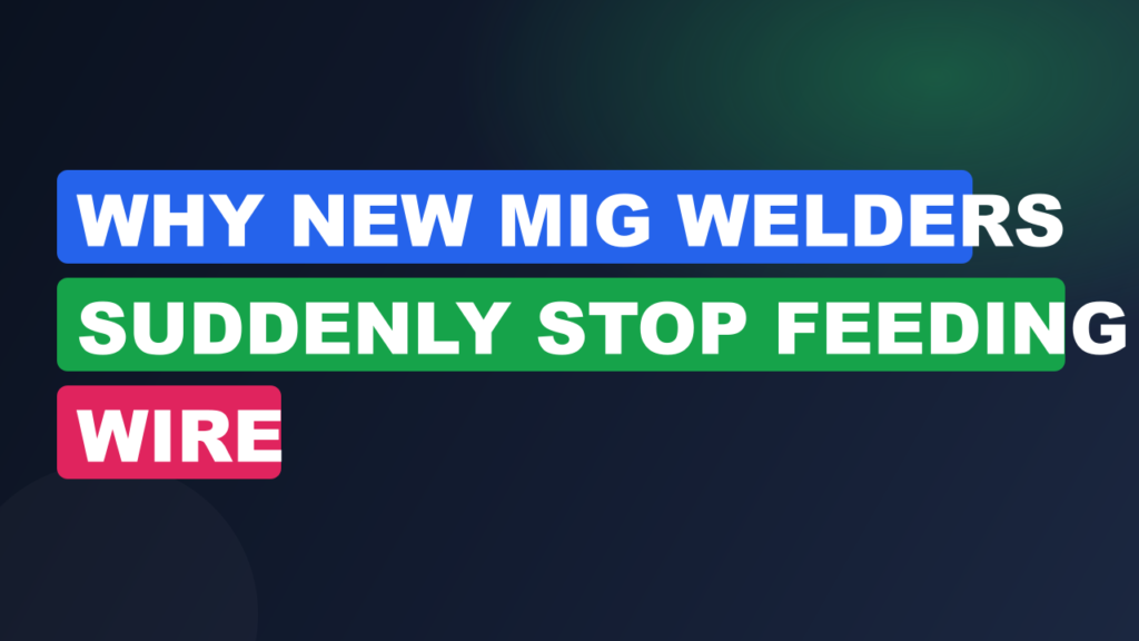 Why New MIG Welders Suddenly Stop Feeding Wire