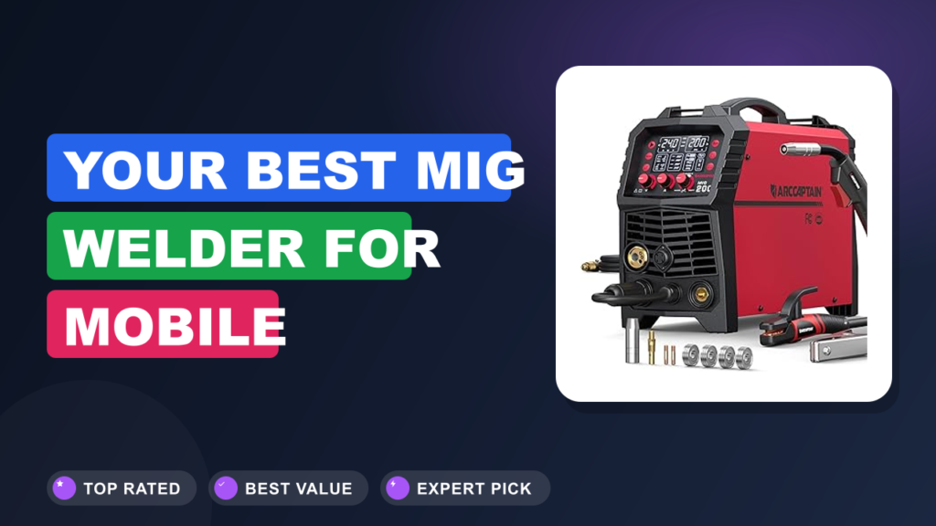 Your Best MIG Welder for Mobile Equipment Repair